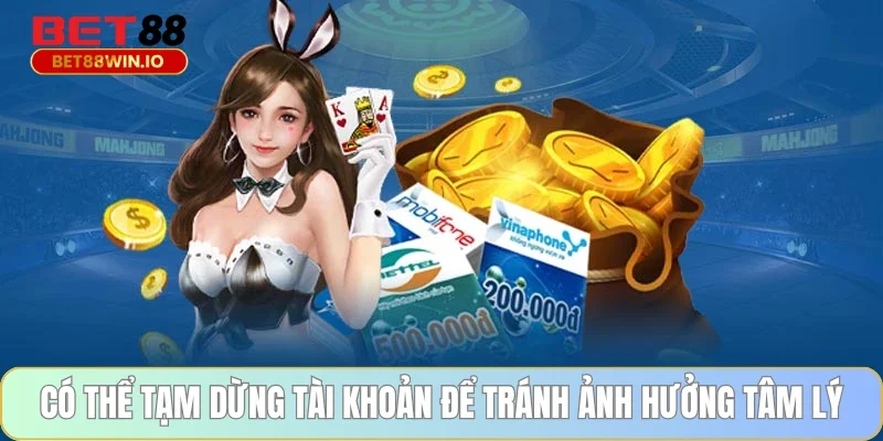Có thể tạm dừng tài khoản để tránh ảnh hưởng tâm lý