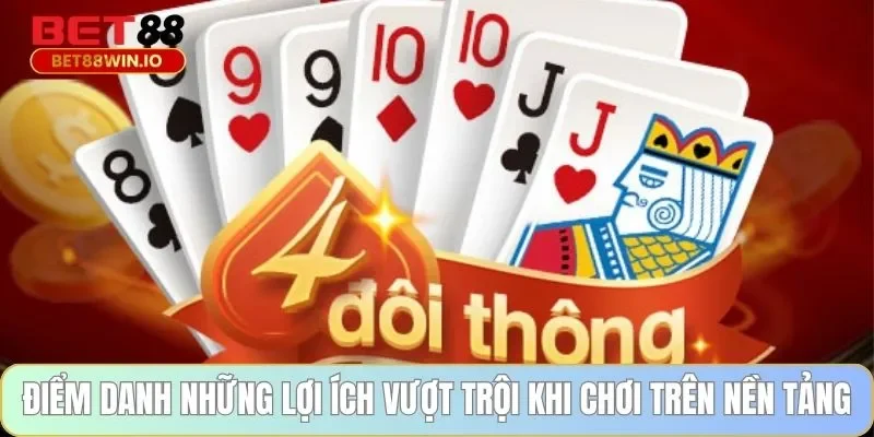 Điểm danh những lợi ích vượt trội khi chơi trên nền tảng Điểm danh những lợi ích vượt trội khi chơi trên nền tảng