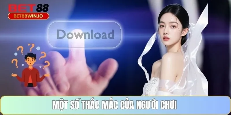 Một số thắc mắc của người chơi Một số thắc mắc của người chơi